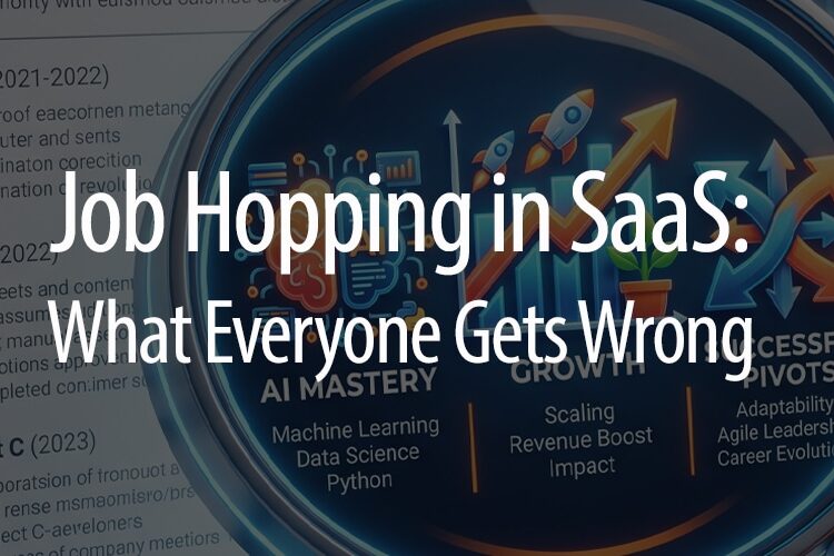 Job-Hopping-in-Saas-What-Everybody-Gets-Wrong